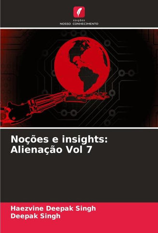 Noções e insights: Alienação Vol 7