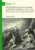 The British Army in Scotland and North America, 1745-1775