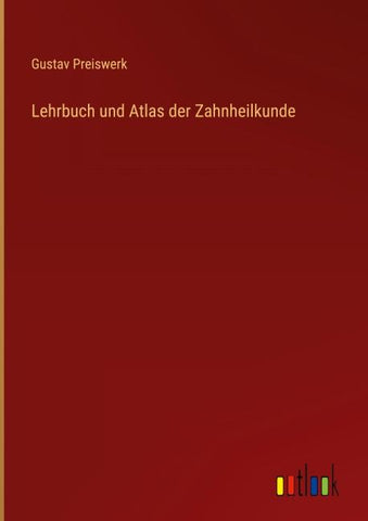 Lehrbuch und Atlas der Zahnheilkunde