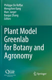 Plant Model Greenlab for Botany and Agronomy