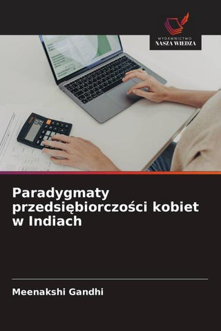 Paradygmaty przedsi¿biorczo¿ci kobiet w Indiach