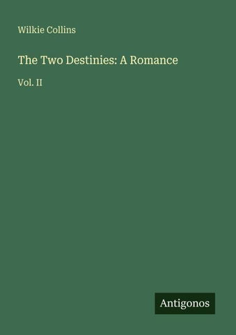 The Two Destinies: A Romance