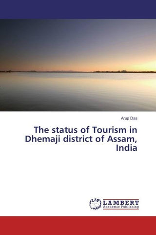 The status of Tourism in Dhemaji district of Assam, India