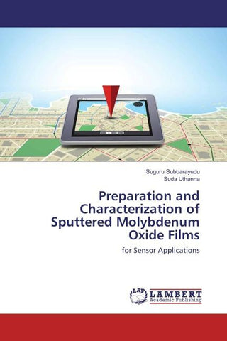 Preparation and Characterization of Sputtered Molybdenum Oxide Films