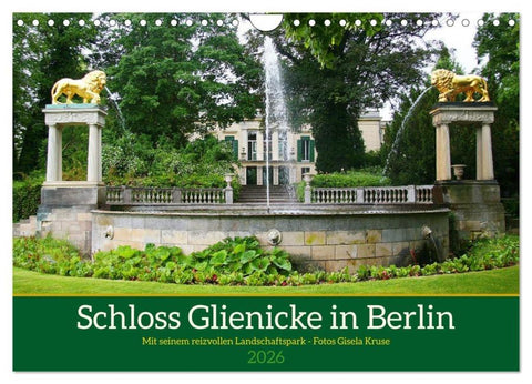 Schloss Glienicke in Berlin - Mit seinem reizvollen Landschaftspark (Wandkalender 2026 DIN A4 quer), CALVENDO Monatskalender