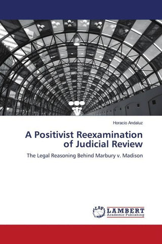A Positivist Reexamination of Judicial Review