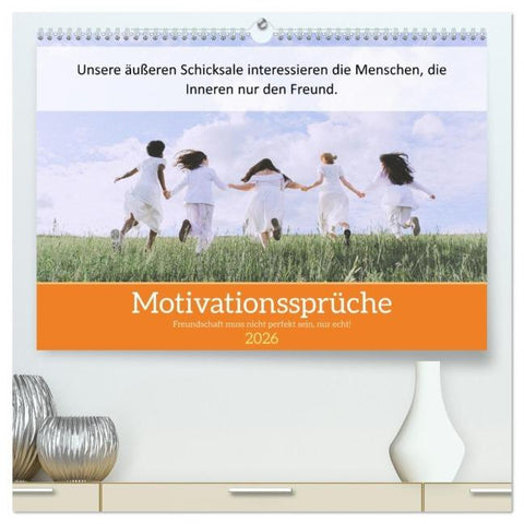 Motivationssprüche Freundschaft (hochwertiger Premium Wandkalender 2026 DIN A2 quer), Kunstdruck in Hochglanz