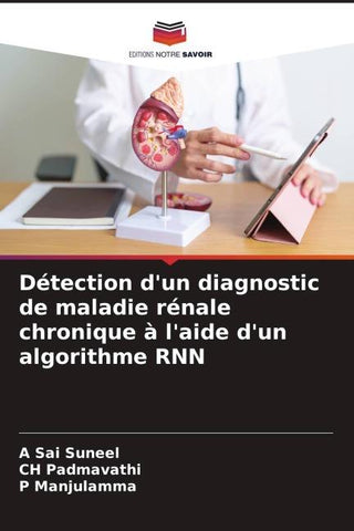 Détection d'un diagnostic de maladie rénale chronique à l'aide d'un algorithme RNN