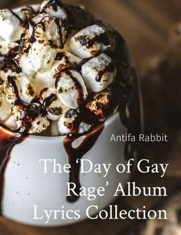 The 'Day of Gay Rage' Album Lyrics Collection