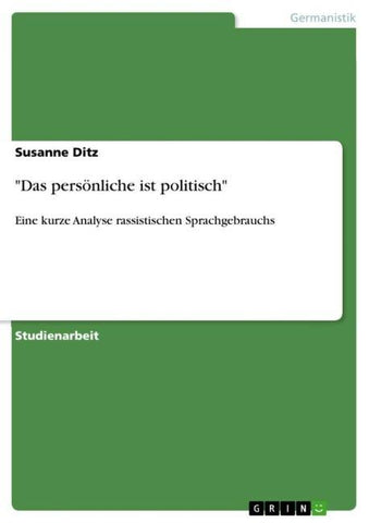 "Das persönliche ist politisch"