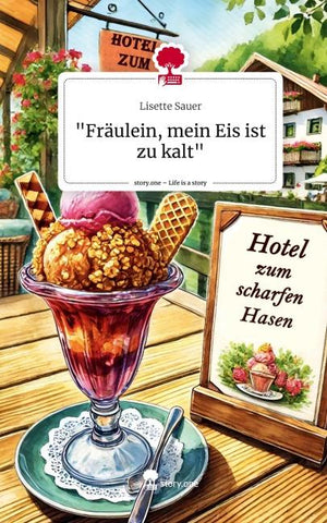 "Fräulein, mein Eis ist zu kalt". Life is a Story - story.one