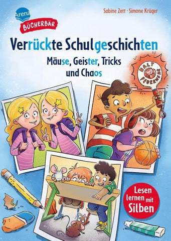 Verrückte Schulgeschichten. Mäuse, Geister, Tricks und Chaos