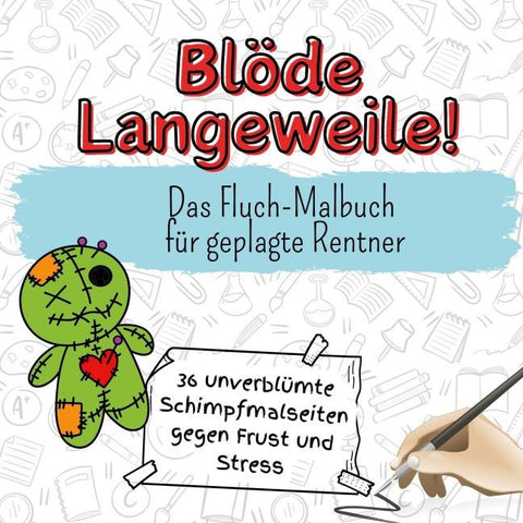 Blöde Langeweile!