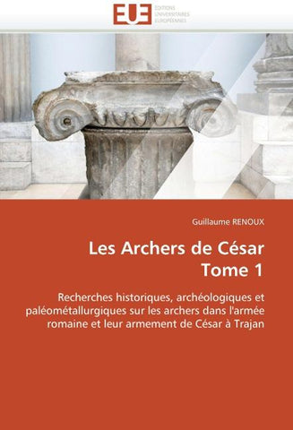 Les Archers de César Tome 1