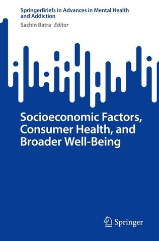 Socioeconomic Factors, Consumer Health, and Broader Well-Being