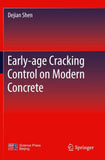 Early-age Cracking Control on Modern Concrete
