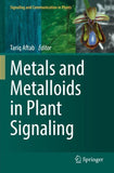 Metals and Metalloids in Plant Signaling