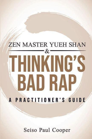 Zen Master Yueh Shan & Thinking's Bad Rap