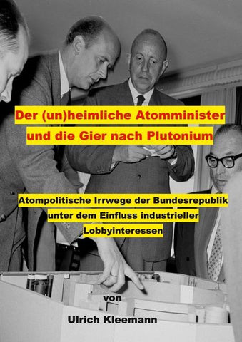 Der (un)heimliche Atomminister und die Gier nach Plutonium