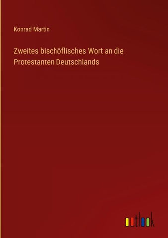 Zweites bischöflisches Wort an die Protestanten Deutschlands