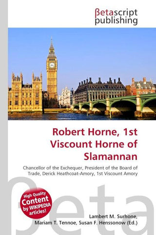 Robert Horne, 1st Viscount Horne of Slamannan