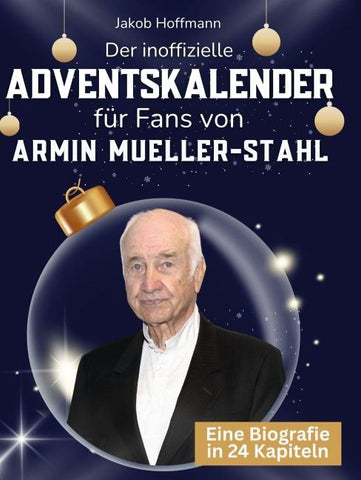 Der inoffizielle Adventskalender für Fans von Armin Mueller-Stahl