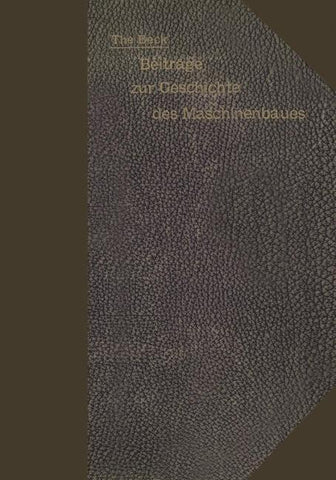 Beiträge zur Geschichte des Maschinenbaues