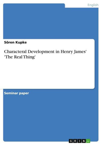 Characteral Development in Henry James' 'The Real Thing'