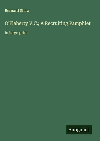 O'Flaherty V.C.; A Recruiting Pamphlet