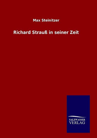 Richard Strauß in seiner Zeit