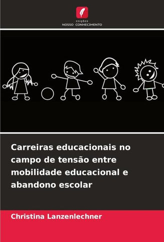 Carreiras educacionais no campo de tensão entre mobilidade educacional e abandono escolar