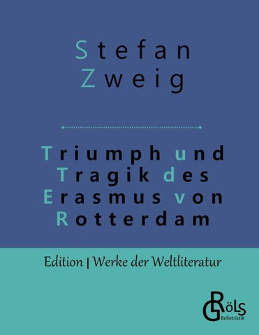 Triumph und Tragik des Erasmus von Rotterdam