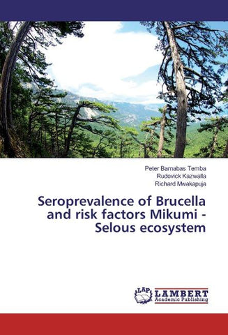 Seroprevalence of Brucella and risk factors Mikumi - Selous ecosystem