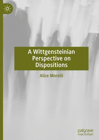 A Wittgensteinian Perspective on Dispositions