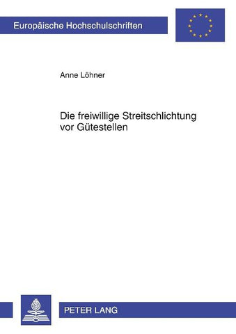 Die freiwillige Streitschlichtung vor Guetestellen