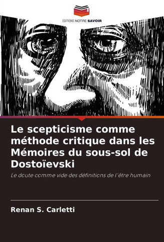 Le scepticisme comme méthode critique dans les Mémoires du sous-sol de Dostoïevski