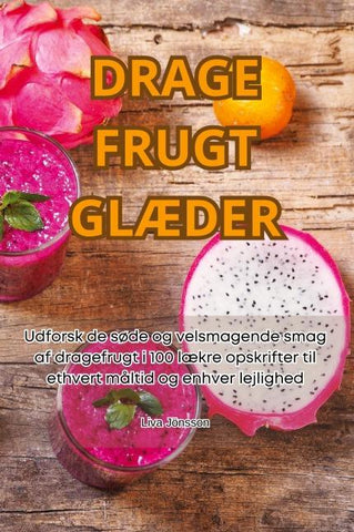 DRAGE FRUGT GLÆDER