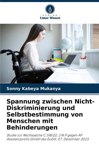 Spannung zwischen Nicht-Diskriminierung und Selbstbestimmung von Menschen mit Behinderungen