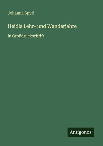 Heidis Lehr- und Wanderjahre