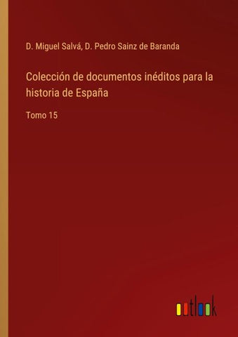 Colección de documentos inéditos para la historia de España
