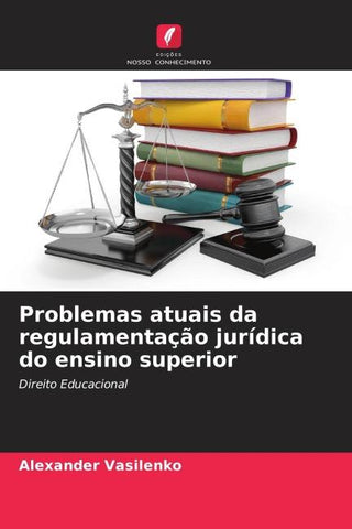 Problemas atuais da regulamentação jurídica do ensino superior