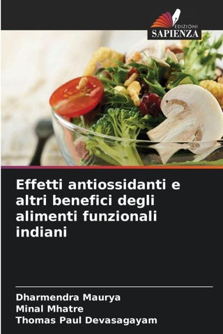 Effetti antiossidanti e altri benefici degli alimenti funzionali indiani