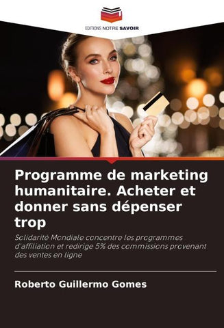 Programme de marketing humanitaire. Acheter et donner sans dépenser trop