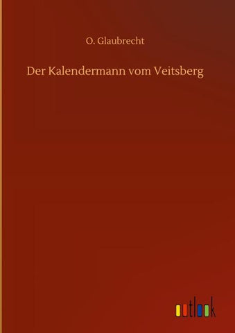 Der Kalendermann vom Veitsberg