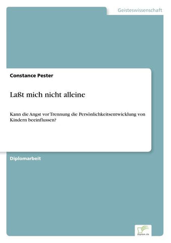 Laßt mich nicht alleine