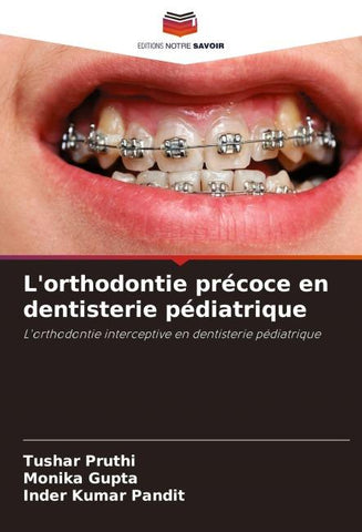 L'orthodontie précoce en dentisterie pédiatrique