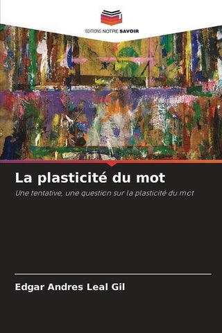 La plasticité du mot