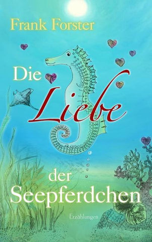 Die Liebe der Seepferdchen