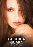 La chica guapa