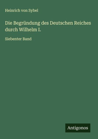 Die Begründung des Deutschen Reiches durch Wilhelm I.
